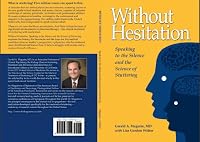 Without Hesitation: Speaking the Silence and Science of Stuttering 1929773110 Book Cover