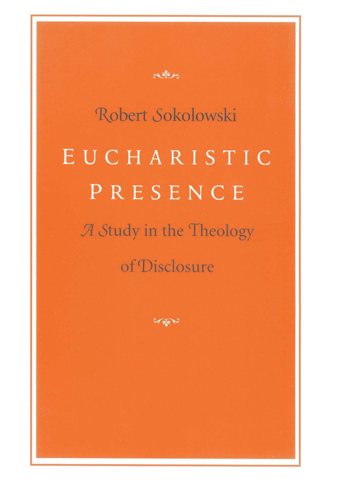 Eucharistic Presence: A Study in the Theology of Disclosure