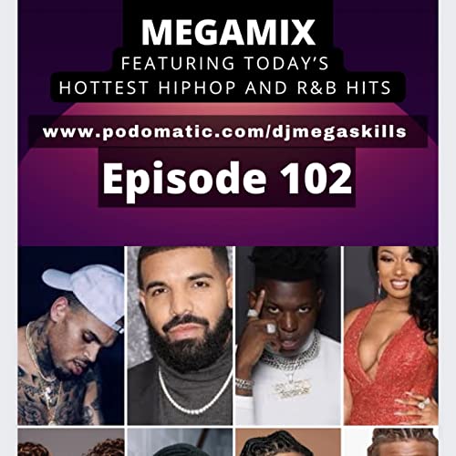 Episode 10: THE MORNING MEGAMIX - EPISODE 102