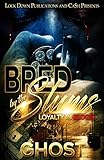 Bred by the Slums: Loyalty in Blood (Volume 1)