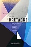  Nouvelles de Bretagne: Récits de voyage (Miniatures)