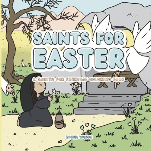 Saints for Easter: A Saints for Everyday Coloring Book Saints for Easter: A Saints for Everyday Coloring Book