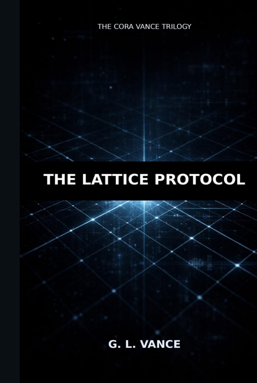 The Lattice Protocol (The Cora Vance Series)