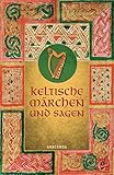Keltische Märchen und Sagen