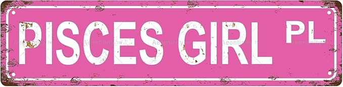Pisces Girl Zodiac Sign Star Sign Vintage Metal Tin Sign, Street Sign, Home Decor, Room Decor, Wall Decor, Bathroom Decor, Bar Decor, Cafe Decor, Garage Decor, 16 x 6 Inch