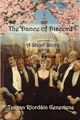 The Dance of Discord: A Short Story: Gilded Age Intrigue