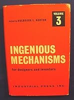 Ingenious Mechanisms for Designers and Inventors B0000CIETM Book Cover