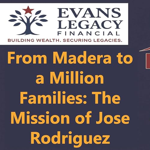 S1 E20 From Madera to a Million Families: The Mission of Jose Rodriguez