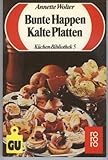 Bunte Happen. Kalte Platten. (Küchen-Bibliothek 5).