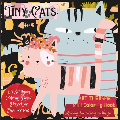 "Tiny Cats" Mini Coloring Book; Pocket Sized 6x6"; 50 Coloring Pages: 'Art Thérapie Series'; Quirky, Confident Miniature Cats to Color! image 2
