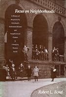 Focus on Neighborhoods : A History of Responses by Cleveland's Settlement Houses and Neighborhood Center to Changing Human Needs B002DGA8PQ Book Cover
