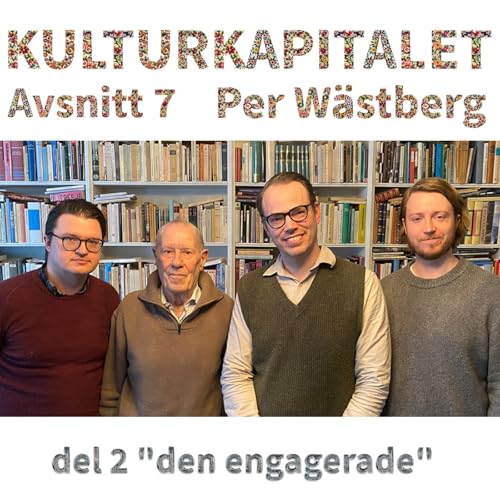 Avsnitt 7 Per W&auml;stberg, del 2 "den engagerade"