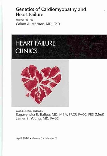 Genetics of Cardiomyopathy and Heart Failure, An Issue of Heart Failure Clinics (Volume 6-2) (The Clinics: Internal Medicine, Volume 6-2)