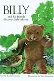 Billy and His Friends Discover Their Mission (Billy the Bear)