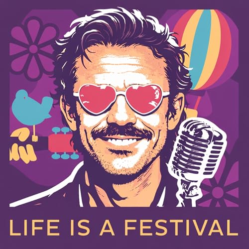Life is a Festival Podcast Por Eamon Armstrong arte de portada