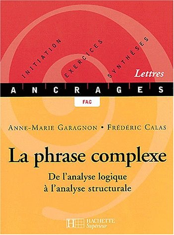 Télécharger La phrase complexe. De l'analyse logique à l'analyse structurale Livre eBook France