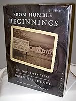 From Humble Beginnings: The First Fifty Years of Greenhill School, 1950-2000 B0006RUC2S Book Cover