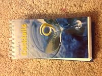 Complete Cocktails: The Perfect Drink for Every Occasion 174022566X Book Cover