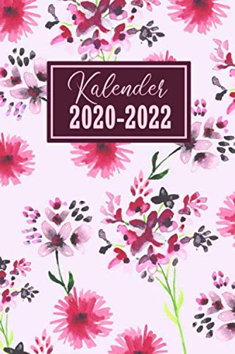 Kalender 2020-2022: Wochenkalender, Notizbuch, Jahresplaner | Organizer und Kalenderbuch | Buchkalender für die Jahre 2020-2022 I Hochglanz Softcover mit 100 Seiten