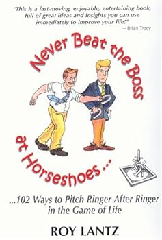 Hardcover Never Beat the Boss at Horseshoes... Book