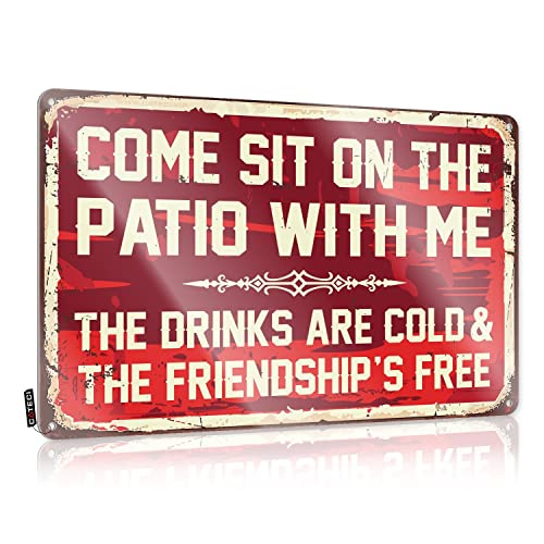 Decorazione da parete divertente per Halloween, decorazione da parete con scritta "Come sit on the Patio with Me The Drinks are Cold and The Friendship is Free" (lingua italiana non garantita)