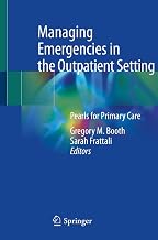 Managing Emergencies in the Outpatient Setting: Pearls for Primary Care