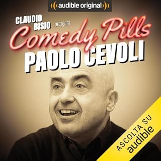 Claudio Bisio presenta Comedy Pills: Paolo Cevoli copertina