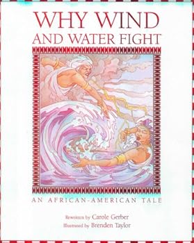 Unknown Binding Why Wind and Water Fight (An African-American Tale) Book