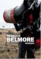 Rebecca Belmore: Fountain 0888656343 Book Cover