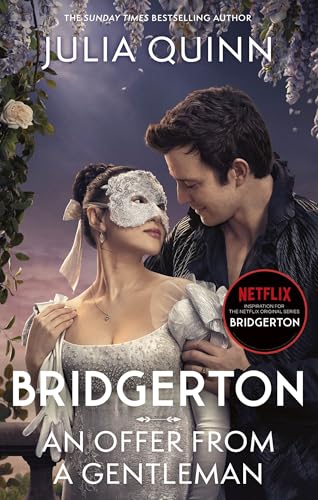 Quinn, Julia: Bridgerton: An Offer From A Gentleman. Netflix Tie-In