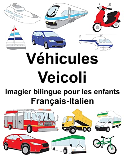 Français-Italien Véhicules/Veicoli Imagier bilingue pour les enfants (FreeBilingualBooks.com) (French Edition)