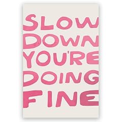 Daily Reminder Positive Canvas pink Wall Art Affirmations pink wall decor Slow Down Youre Doing Fine Dorm Wall