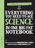Everything You Need to Ace Science in One Big Fat Notebook: The Complete School Study Guide (Big Fat Notebooks)