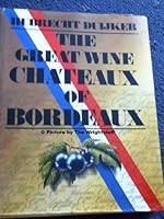 Great Wine Chateaux of Bordeaux, The 0855334711 Book Cover