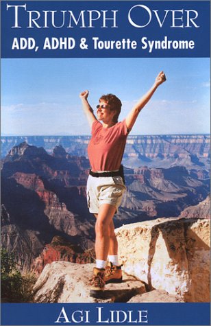 Triumph Over ADD, ADHD & Tourette Syndrome
