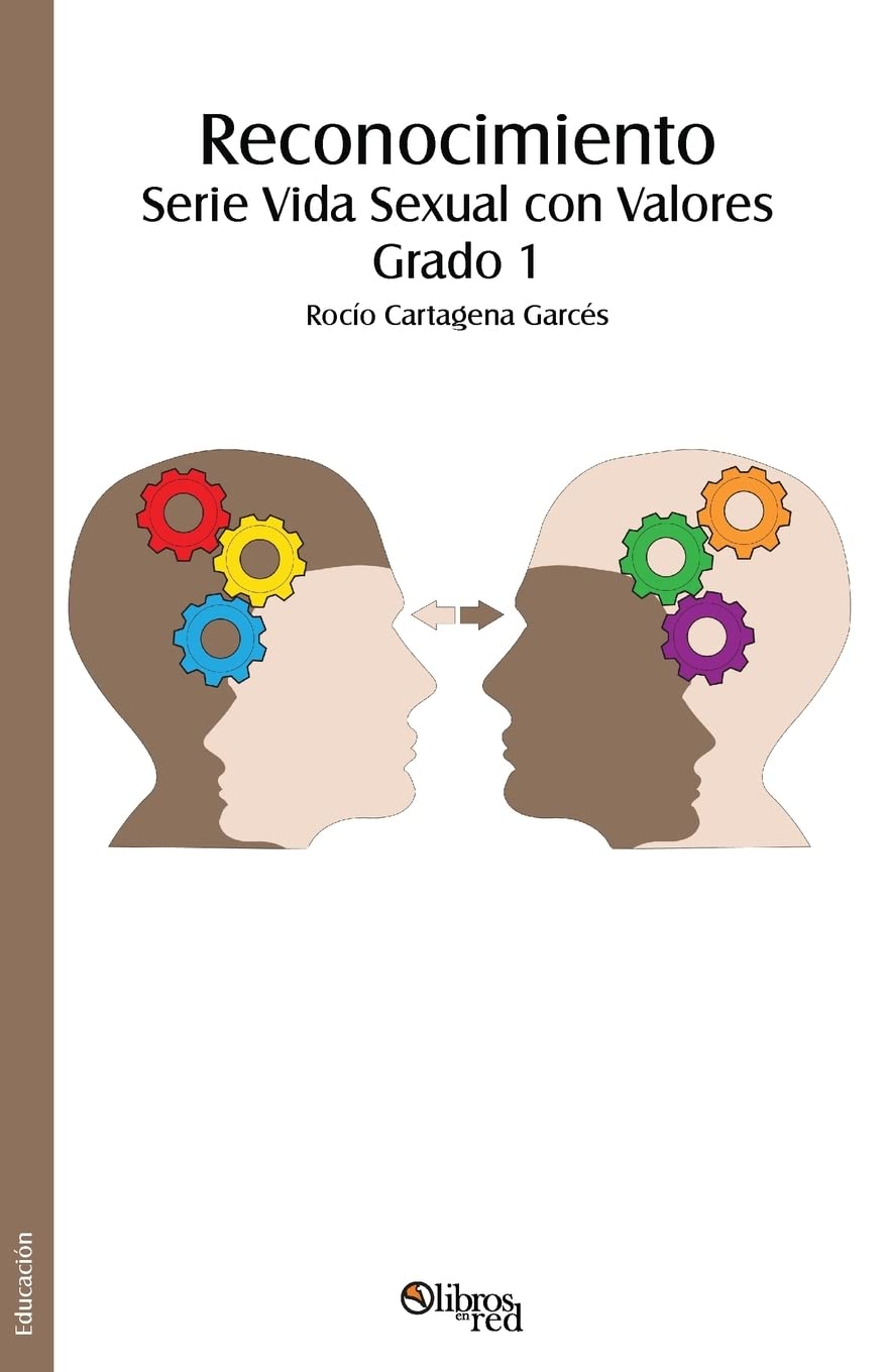 Reconocimiento. Serie Vida Sexual con Valores. Grado 1 (Spanish Edition)