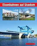 wetter usedom heringsdorf heute  Eisenbahnen auf Usedom