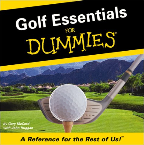 Golf Essentials for Dummies: A Reference for the Rest of Us