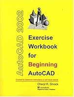 Exercise Workbook for Beginning AutoCAD 2002 0971425507 Book Cover
