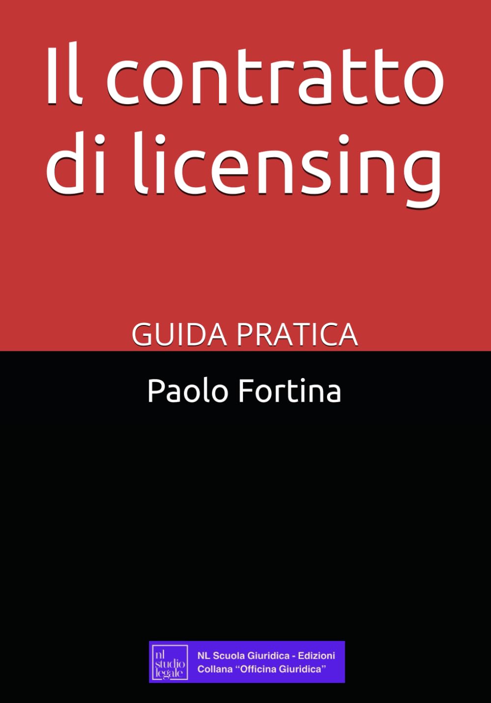 Il contratto di licensing: Guida pratica per scrivere, negoziare e far valere le licenze di brand (Officina Giuridica)