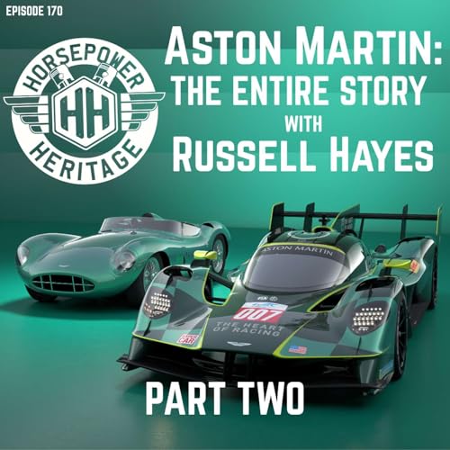 Aston Martin: The Entire Story (with Russell Hayes)- PART TWO