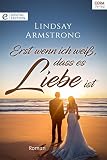 Cover zum Buch Erst wenn ich weiß, dass es Liebe ist