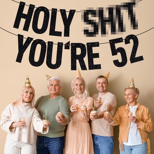 Image of Black Glitter Holy Shit You're 52 Banner, Happy 52nd Birthday /Cheers to 52 Years, Funny 52 Years Old Party Decorations Supplies