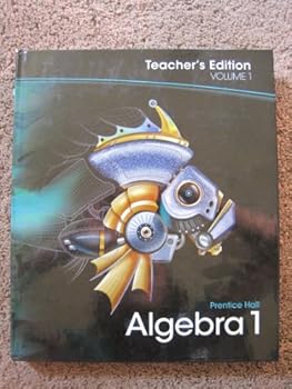 Prentice Hall Algebra1 Teachers Edition Vol 1 (Prentice Hall, Volume 1)