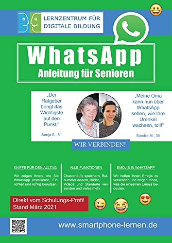 WhatsApp Anleitung für Senioren - Stand März 2021: Ein Ratgeber der Sie an die Hand nimmt!