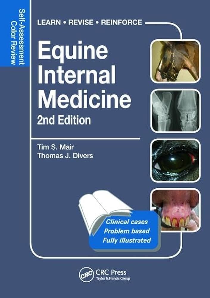 Equine Internal Medicine: Self-Assessment Color Review Second Edition (Veterinary Self-Assessment Color Review Series) [ペーパーバック] Mair，Tim S.; Divers，Thomas J. Equine Internal Medicine: Self-Assessment Color Review