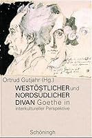 Westöstlicher Und Nordsüdlicher Divan: Goethe in Interkultureller Perspektive 3506734709 Book Cover