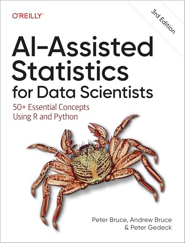 AI-Assisted Statistics for Data Scientists: 50+ Essential Concepts Using R and Python