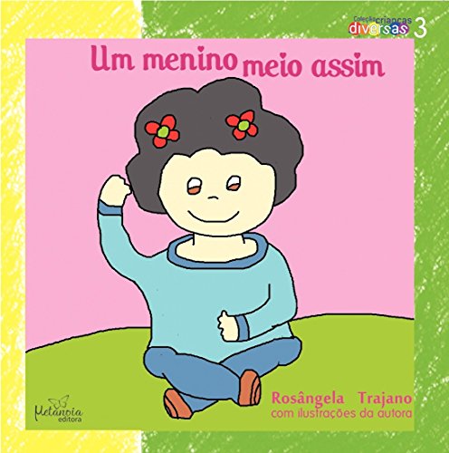 Um menino meio assim: