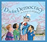 D Is for Democracy: A Citizen's Alphabet (Sleeping Bear Alphabets)
